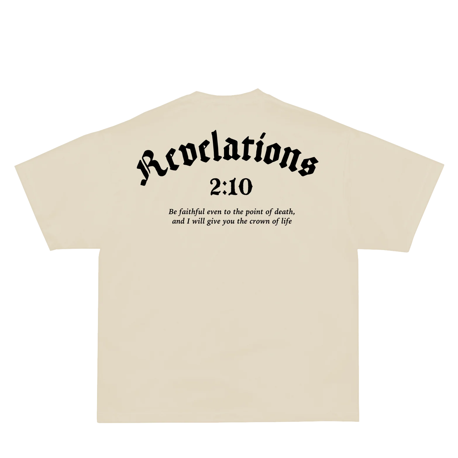 Revelations 2:10 T-Shirt - Cream